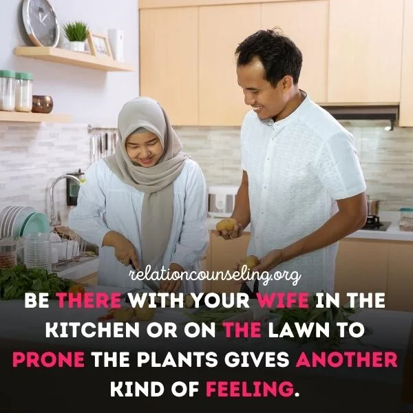 How To Make Your Wife Miss You Like Crazy? (8 Easy Tips!) 5 Be a helping hand in household affairs