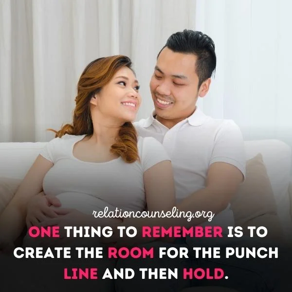 How to Make Your Wife Laugh Daily? 12-Steps-Guide 9 to make your wife laugh create punch lines and delay