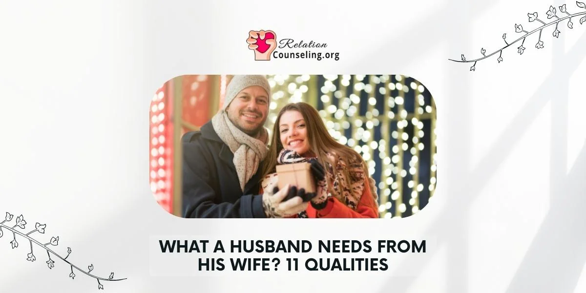 Home 14 what a husband needs from his wife - Guide by RelationCounseling.org