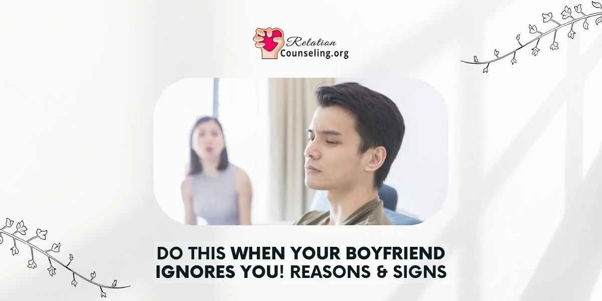 Home 25 Do this when your boyfriend ignores you