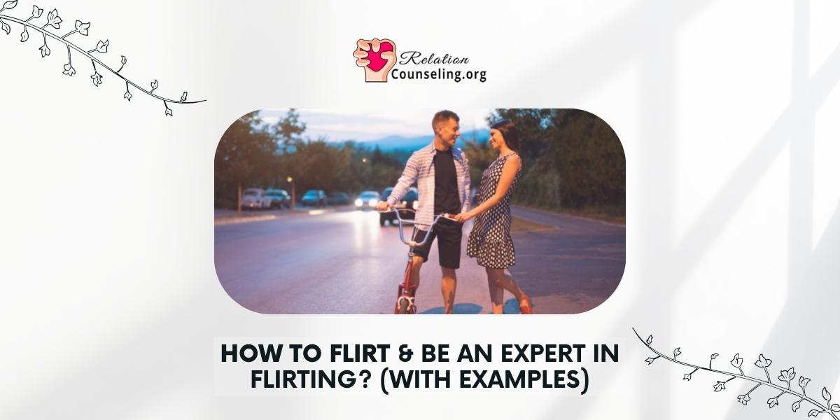 How to FLIRT & Be an Expert in Flirting