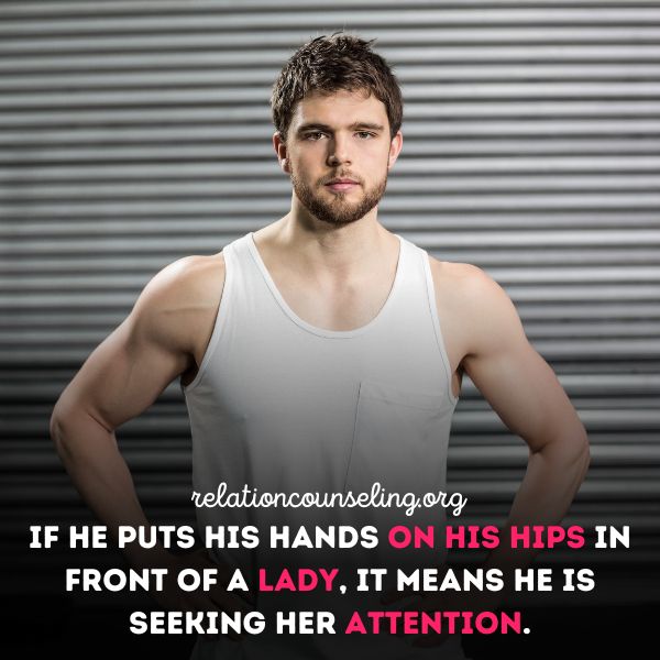 Hands-On-Hips Posture is a sign of seeking attraction